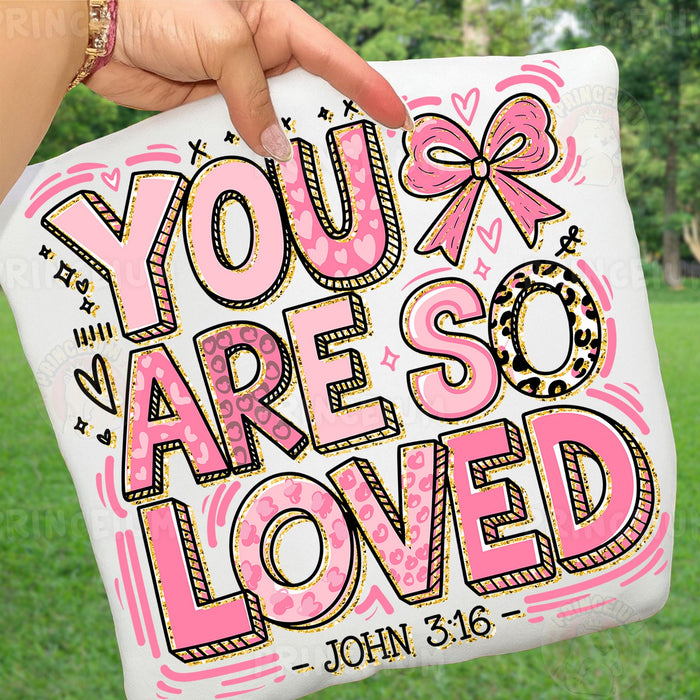 You Are So Loved John 3:16