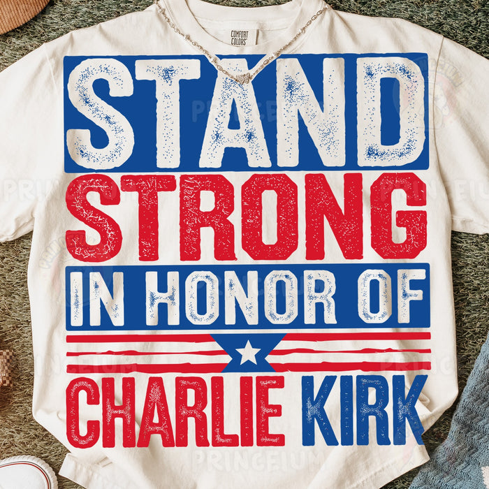 Stand Strong Charlie Kirk Tribute