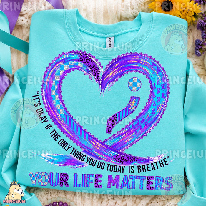 Your Life Matters Semicolon Heart