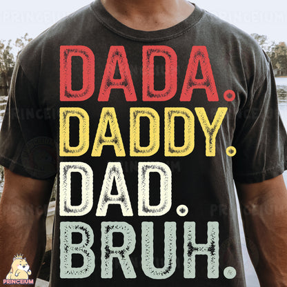 a man wearing a t - shirt that says dad daddy, dad, bruh