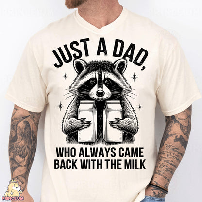 a man wearing a t - shirt that says just a dad who always came back