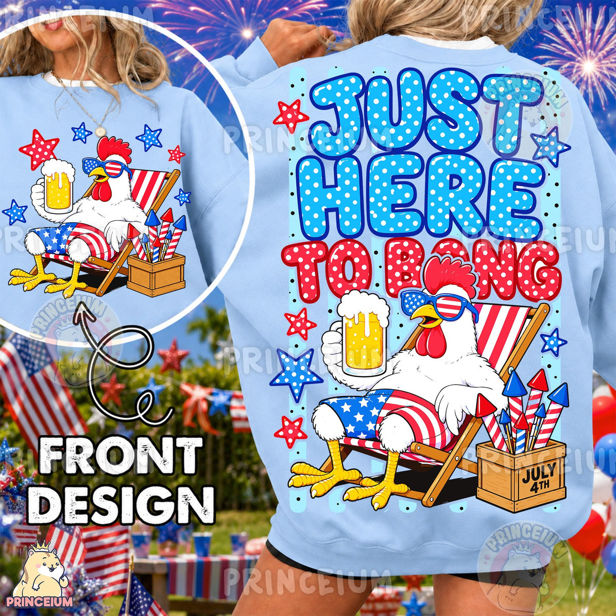 Just Here to Bang Patriotic Chicken Front and Back