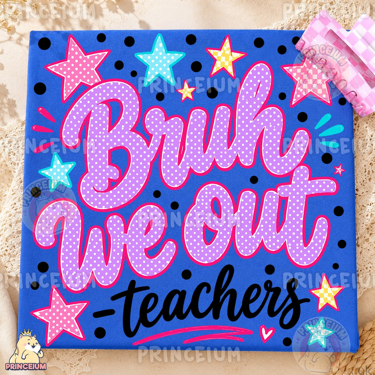 Bruh We Out Teachers