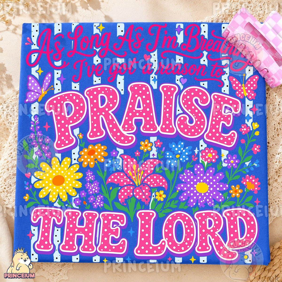Floral Praise The Lord