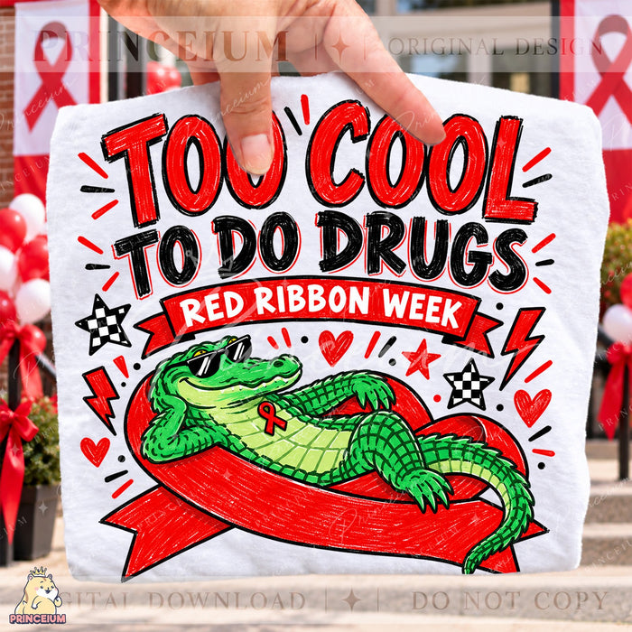 Too Cool To Do Drugs Alligator