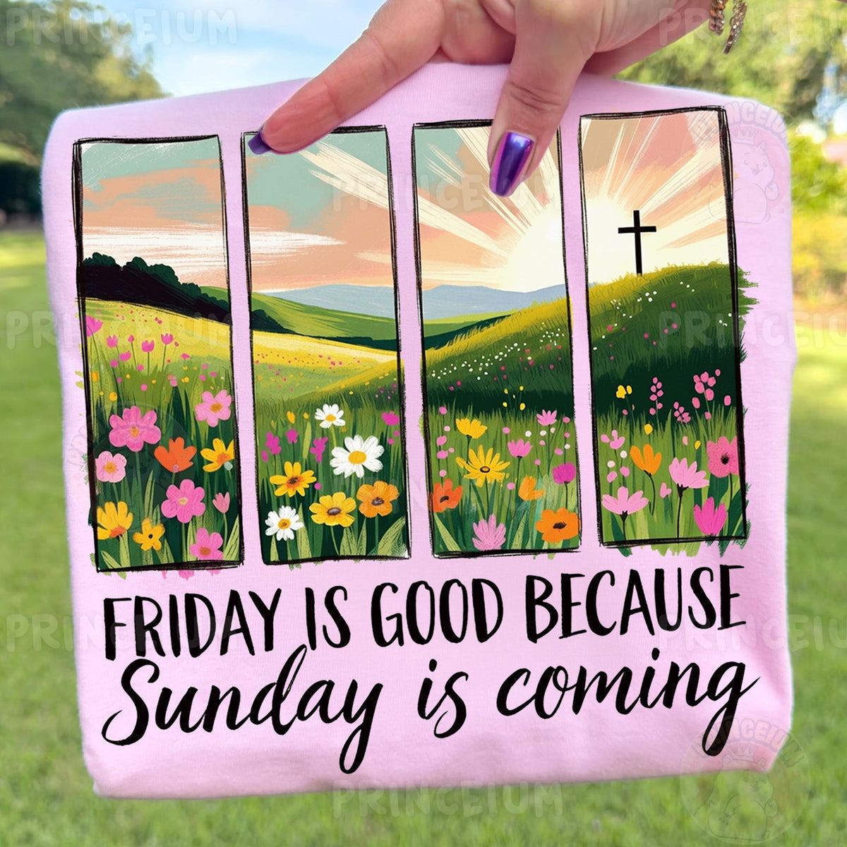 Friday Is Good Because Sunday Is Coming