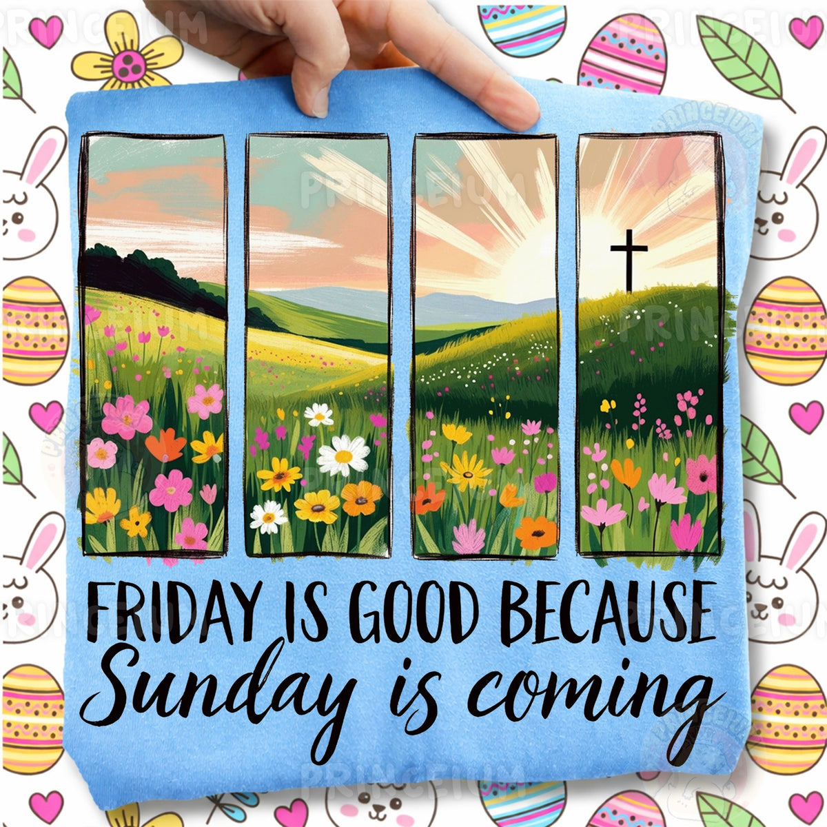 Friday Is Good Because Sunday Is Coming