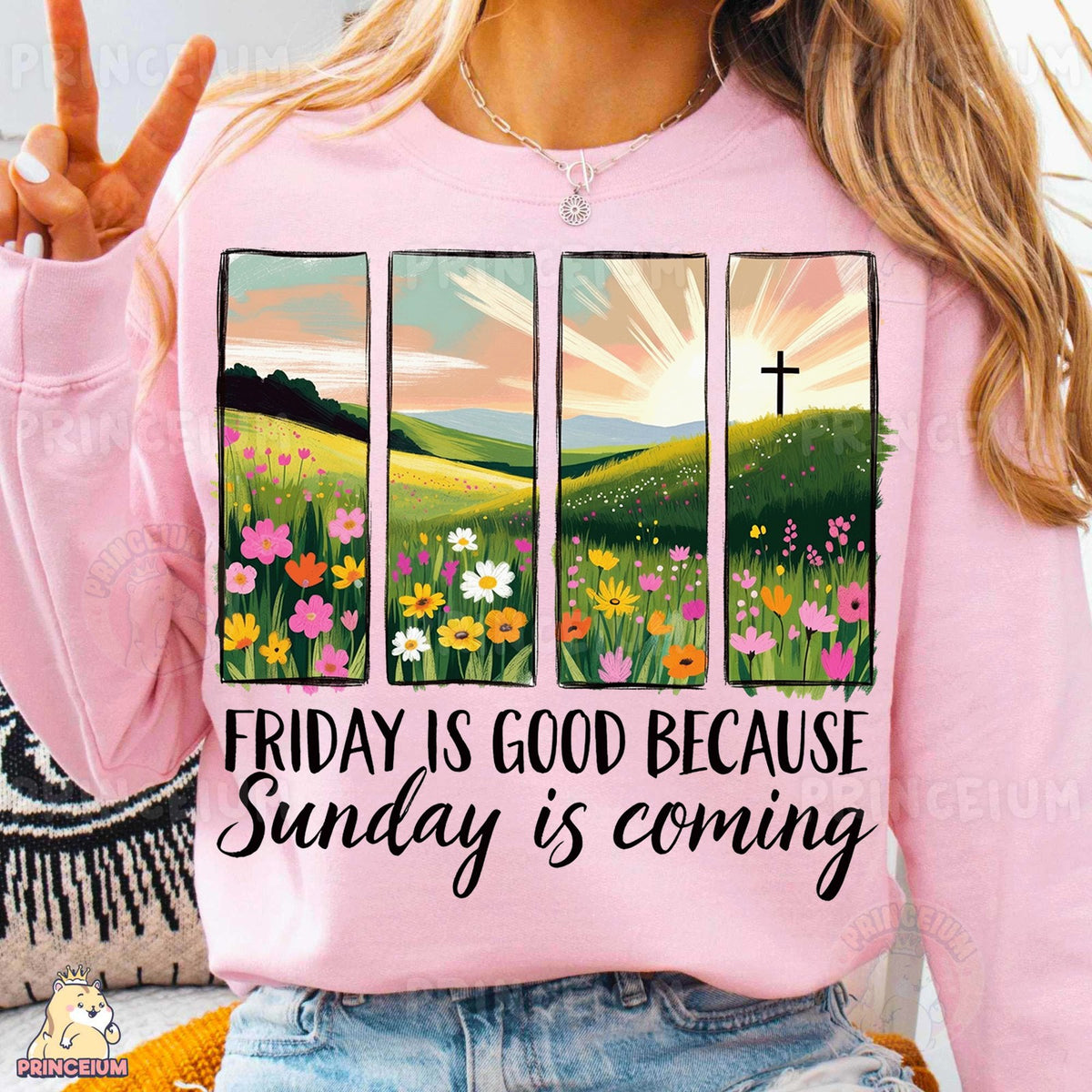 Friday Is Good Because Sunday Is Coming