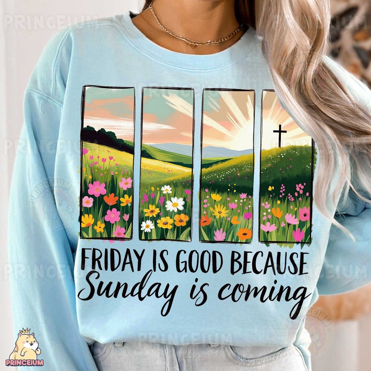 Friday Is Good Because Sunday Is Coming