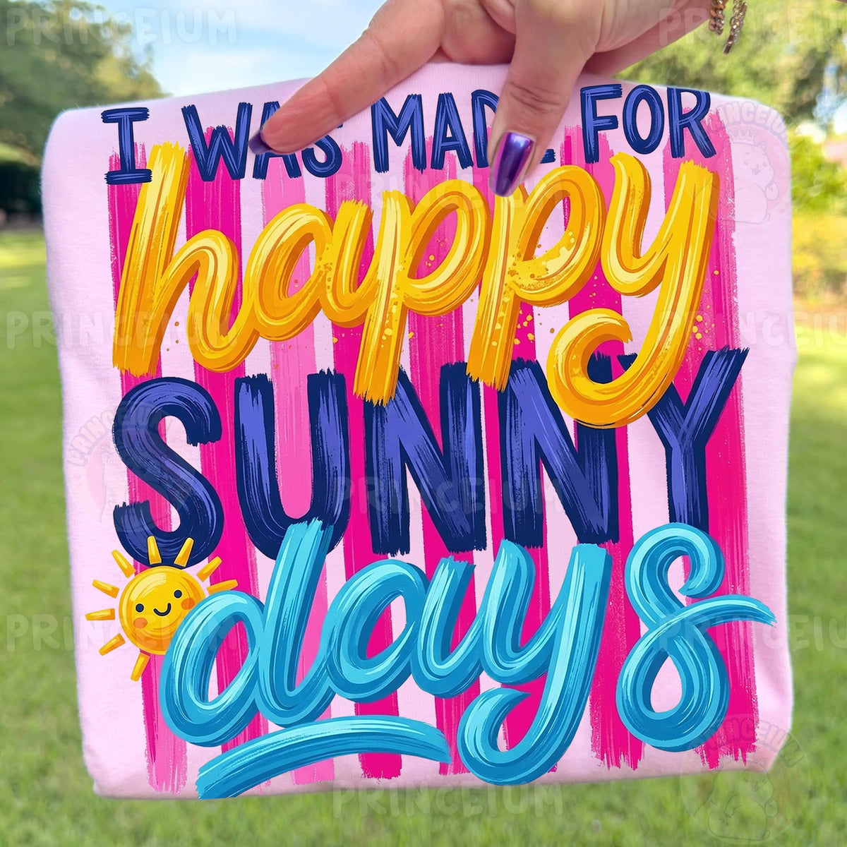 Made for Happy Sunny Days