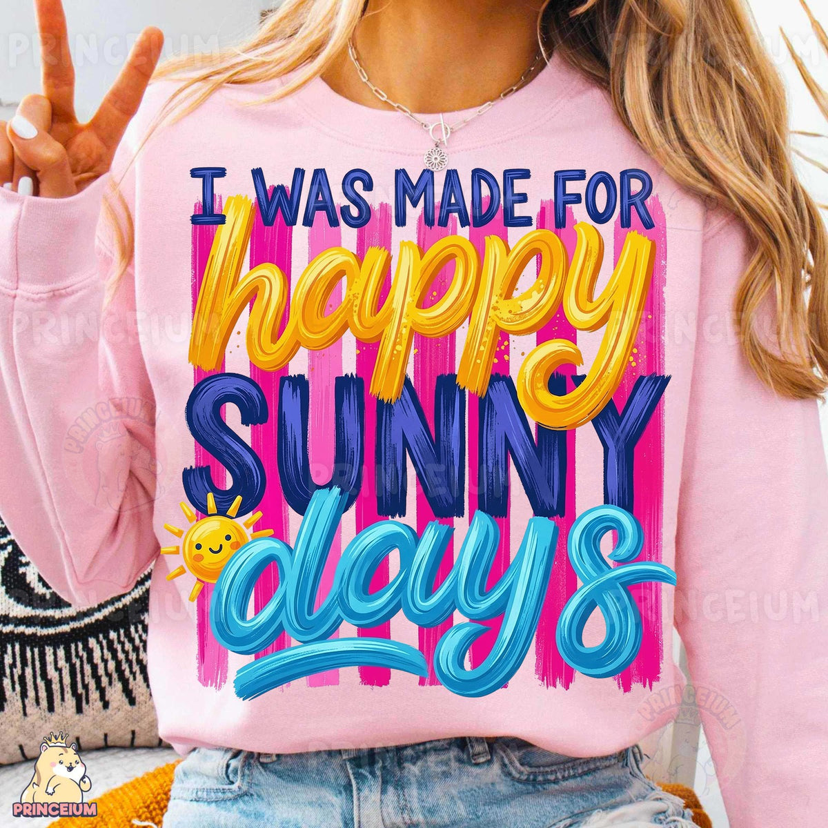 Made for Happy Sunny Days