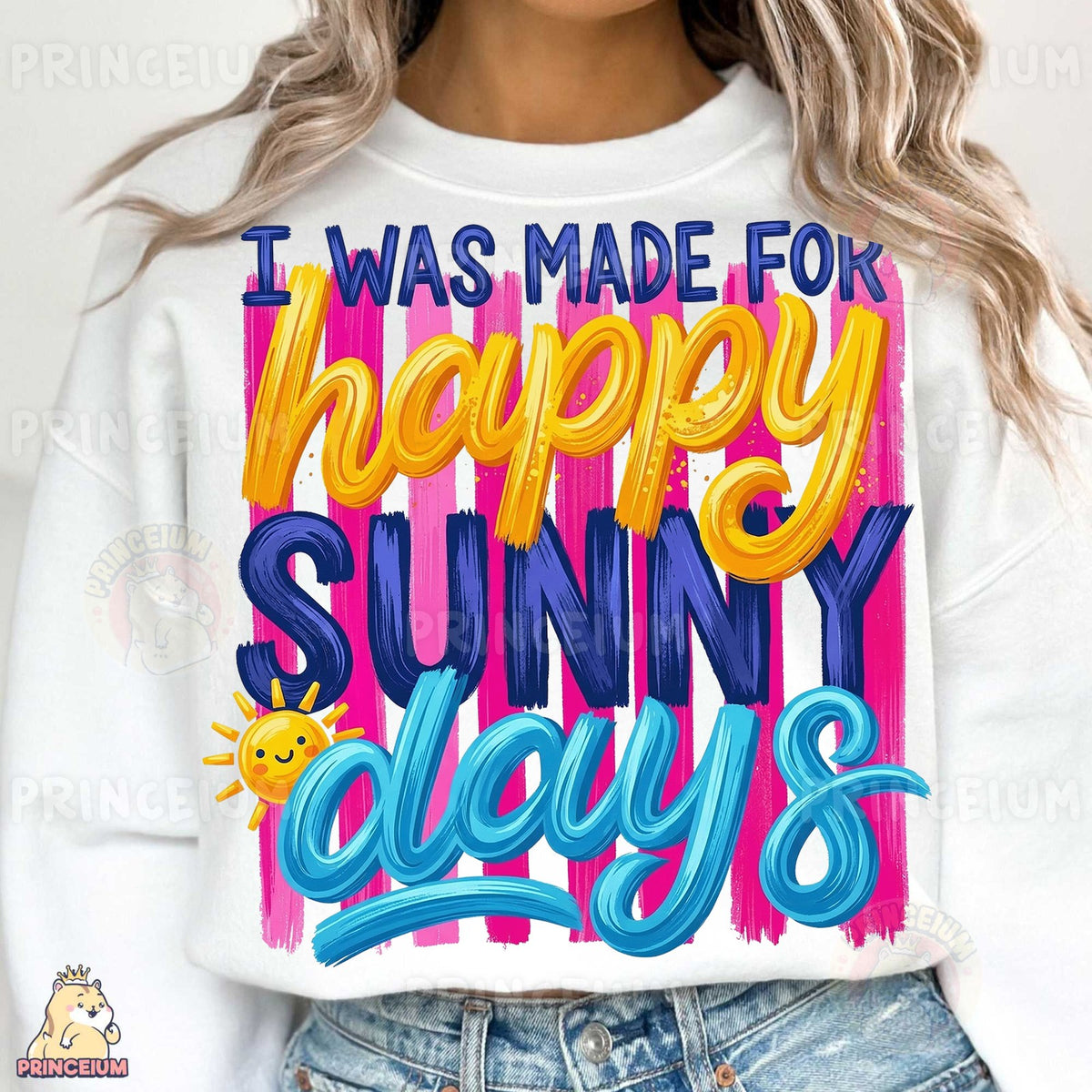 Made for Happy Sunny Days