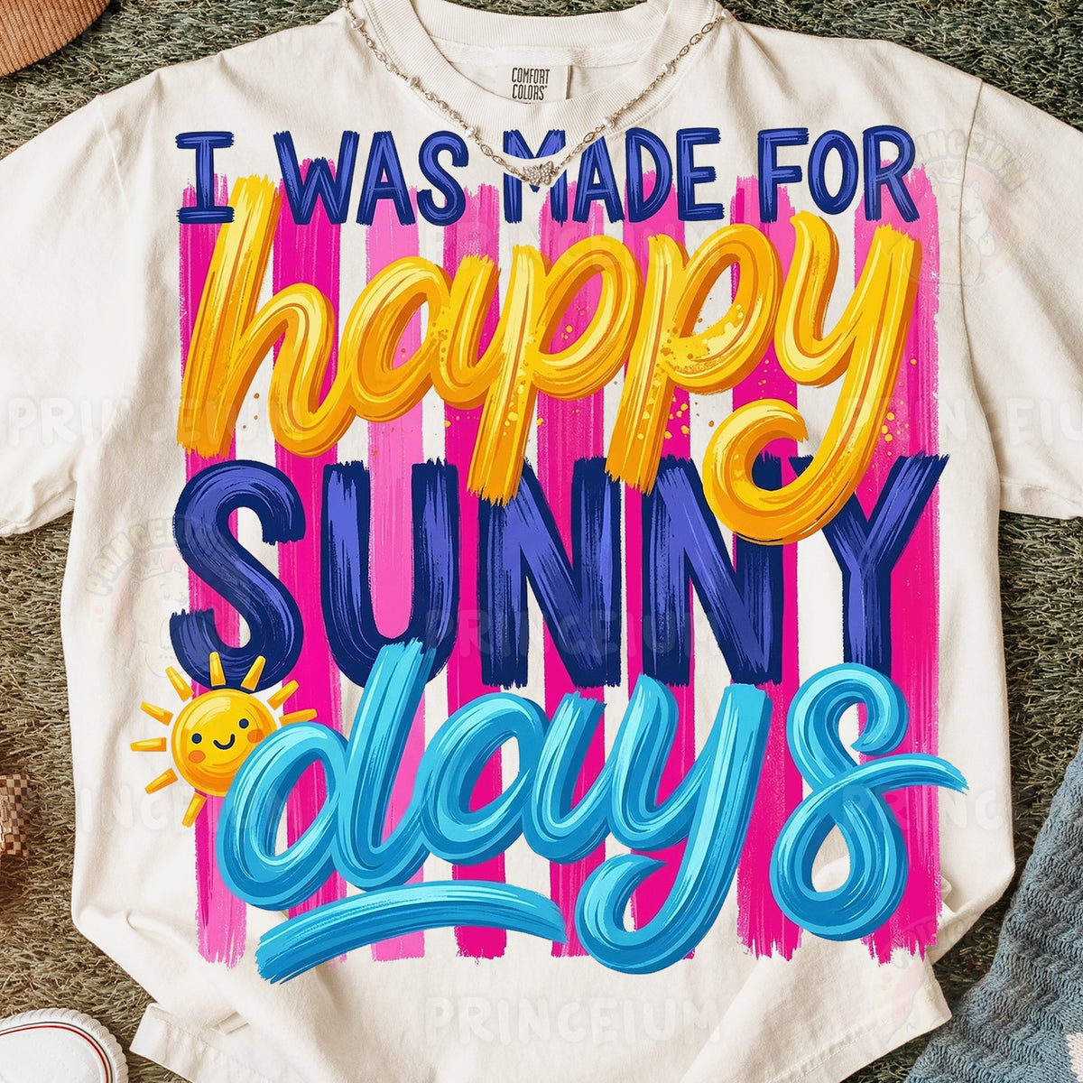 Made for Happy Sunny Days