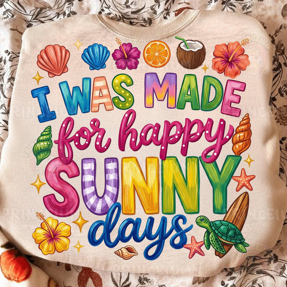 Made for Happy Sunny Days