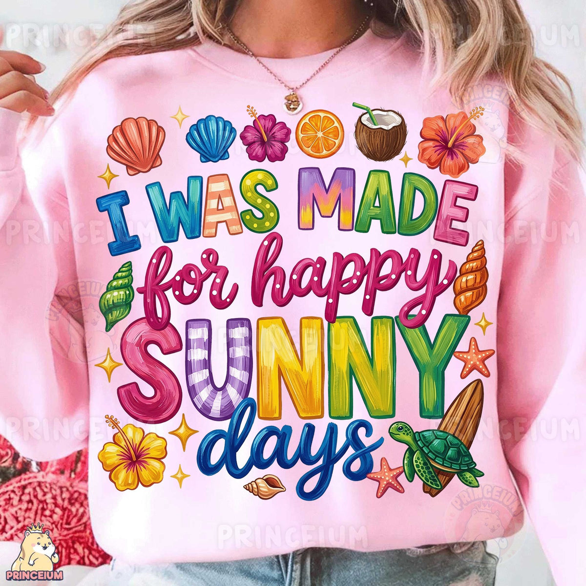 Made for Happy Sunny Days