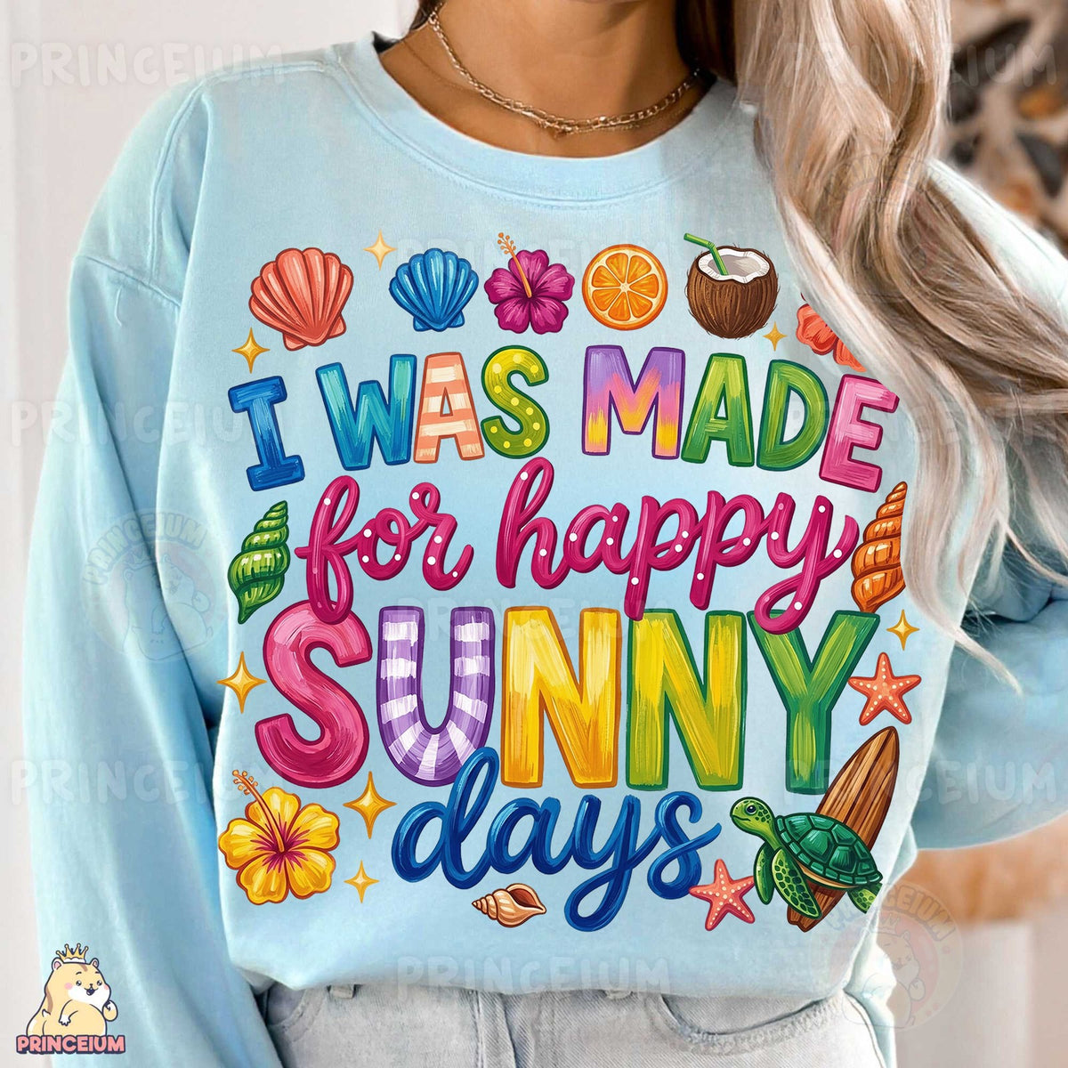 Made for Happy Sunny Days