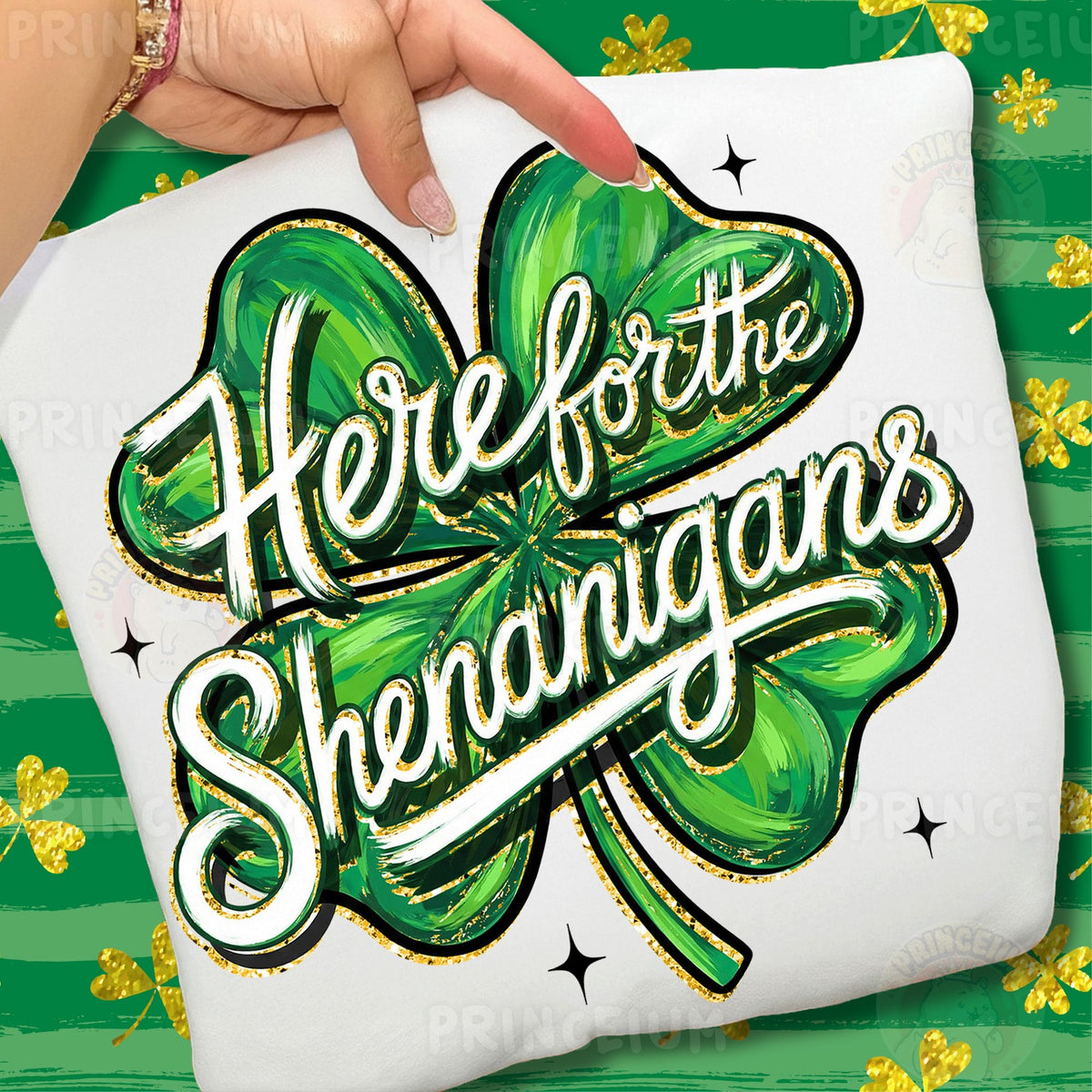 Here For The Shenanigans Shamrock