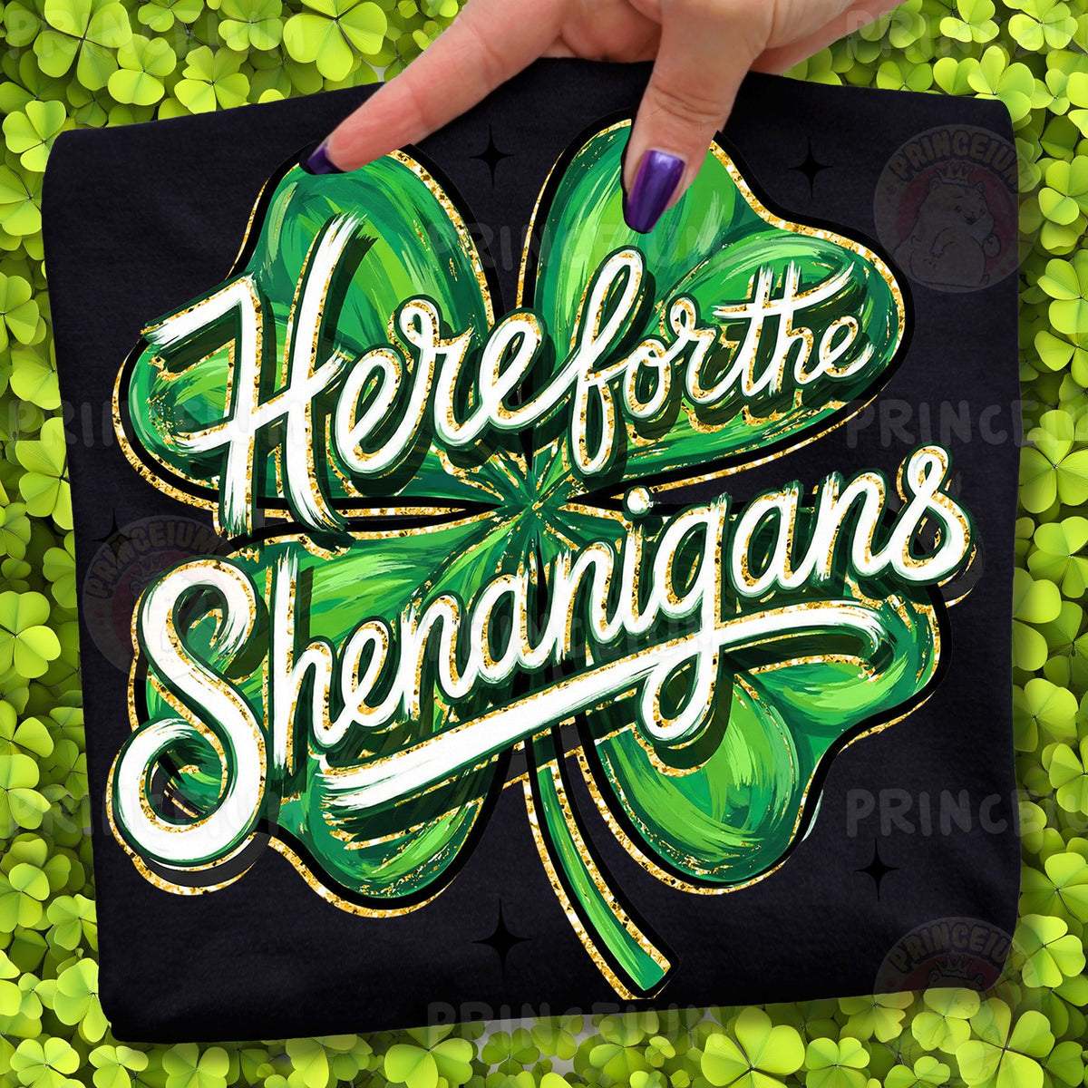 Here For The Shenanigans Shamrock