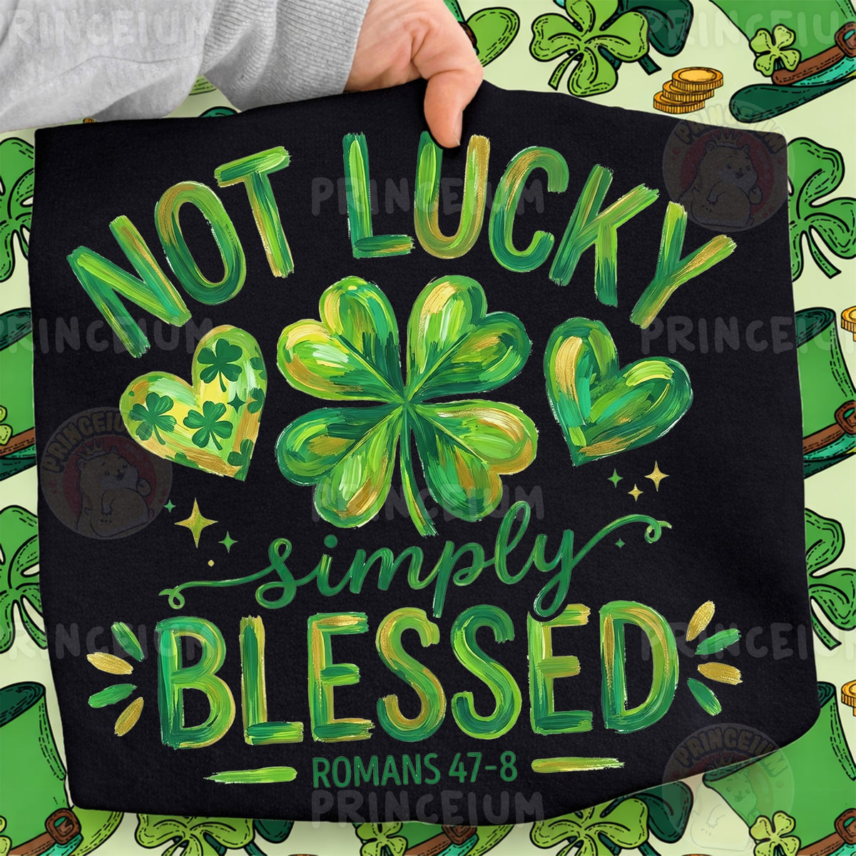 Not Lucky Simply Blessed