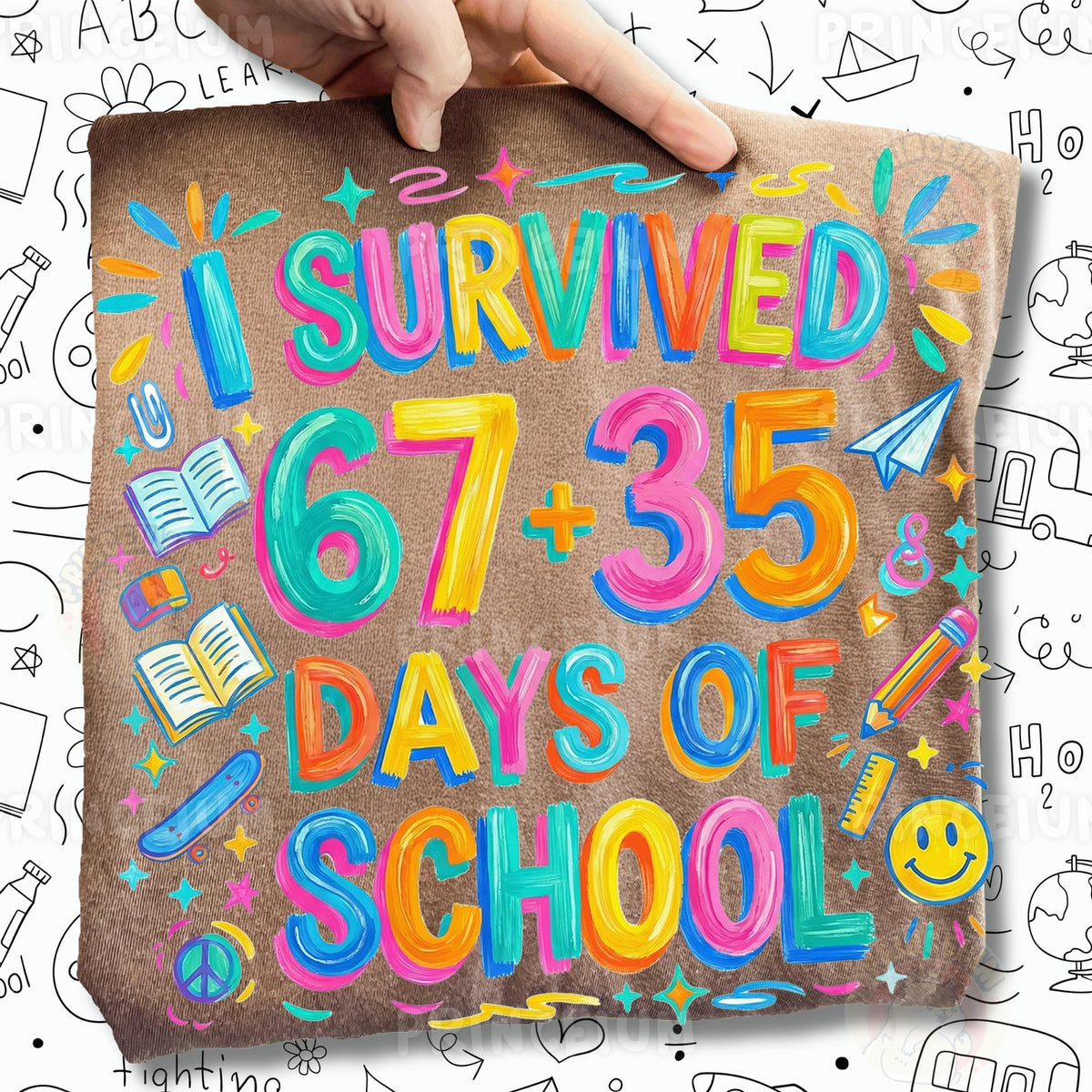 I Survived 67+35 Days of School