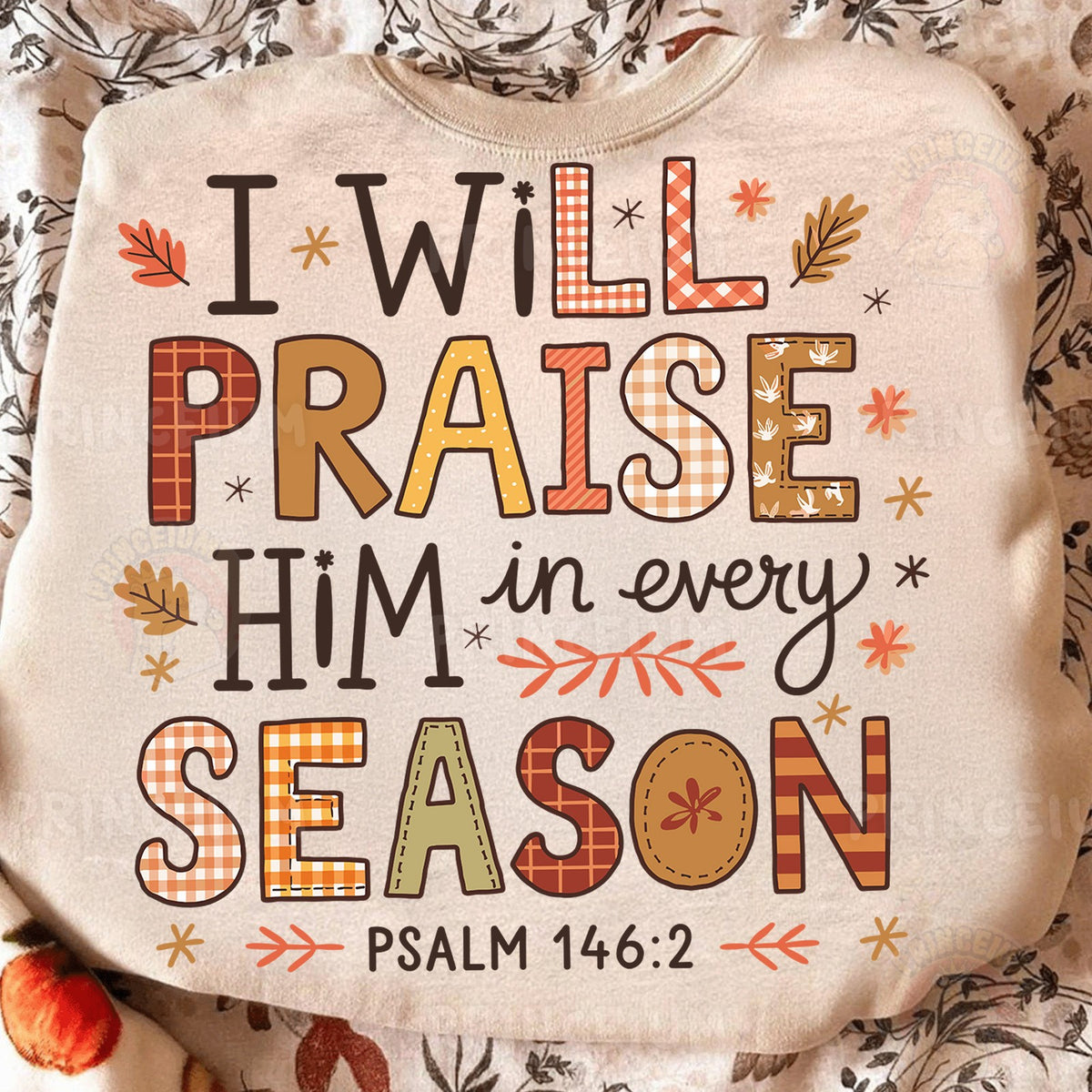 Praise Him in Every Season