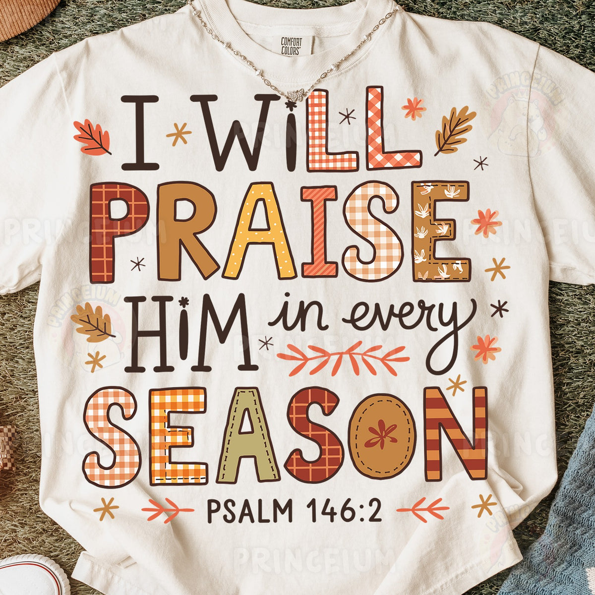 Praise Him in Every Season