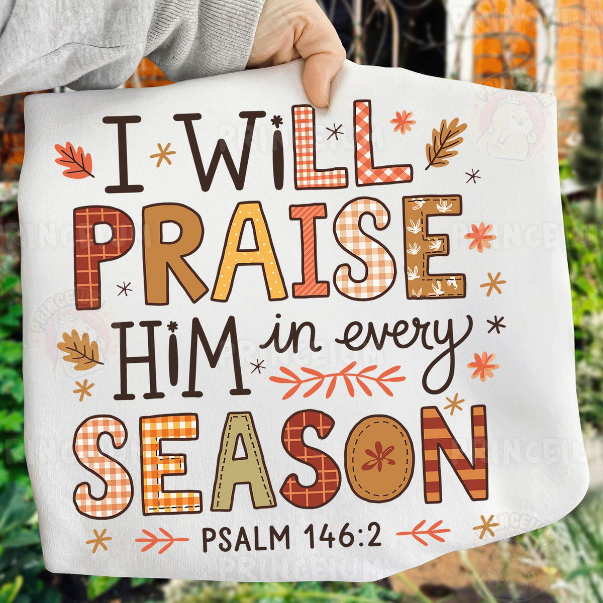 Praise Him in Every Season