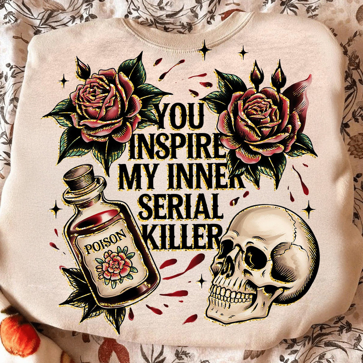 You Inspire My Inner Serial Killer