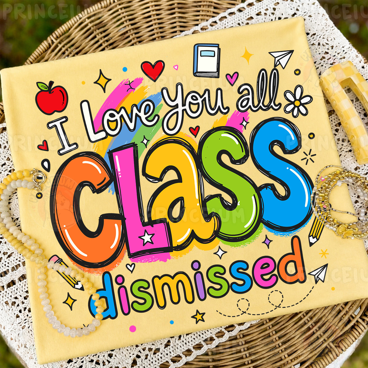 I Love You All Class Dismissed Sublimation Design PNG | Cute Teacher End of Year Digital Download