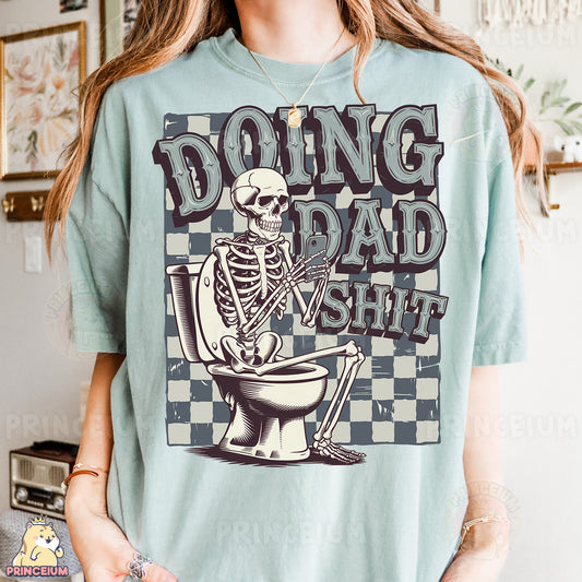 a woman wearing a t - shirt that says doing dad shit