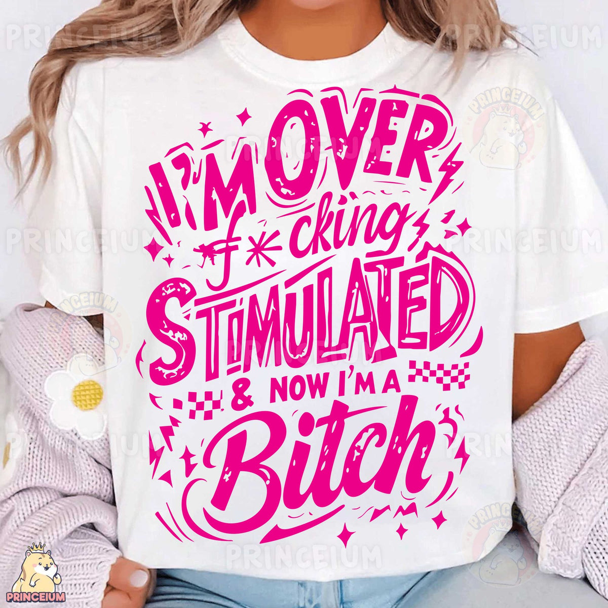 I'm Over Stimulated Sassy Saying