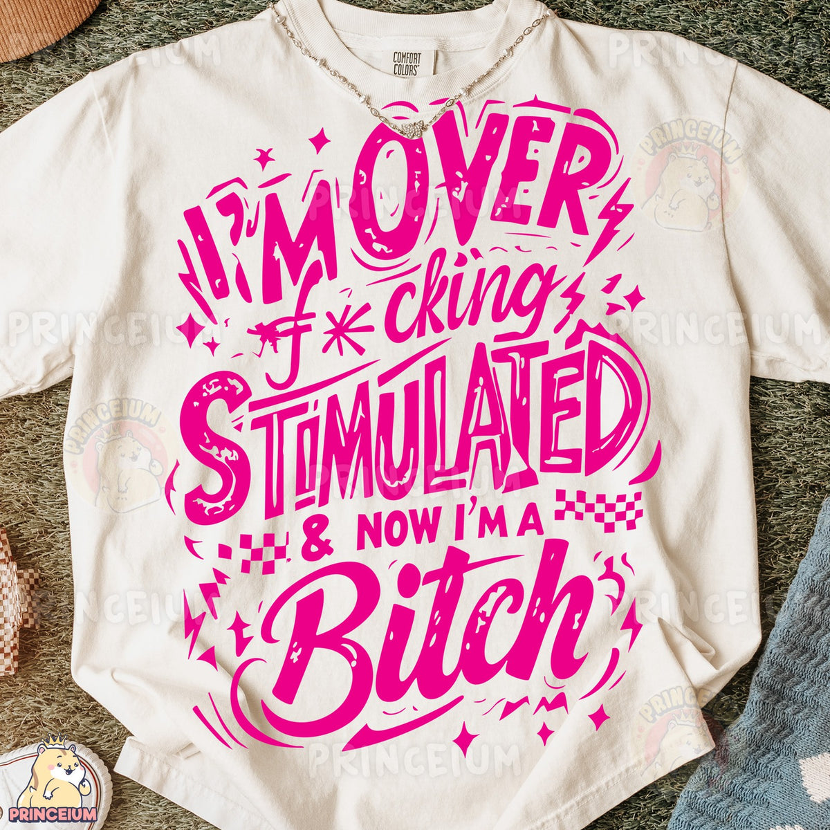 I'm Over Stimulated Sassy Saying