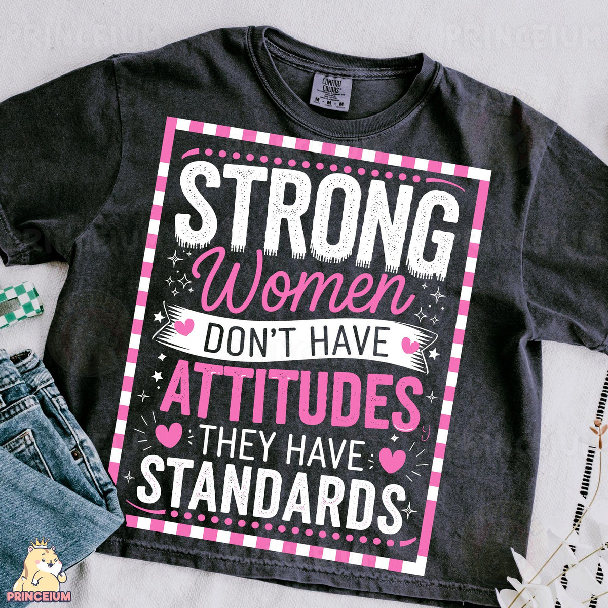 Strong Women Have Standards