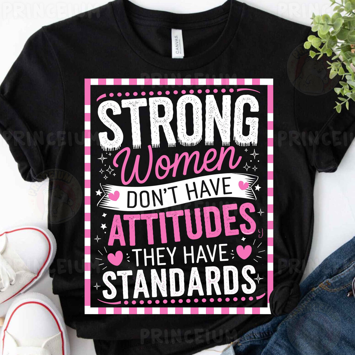 Strong Women Have Standards