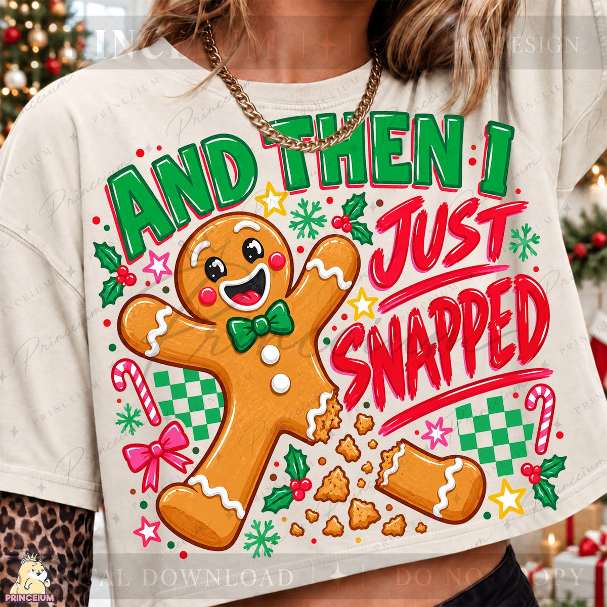 And Then I Just Snapped Gingerbread