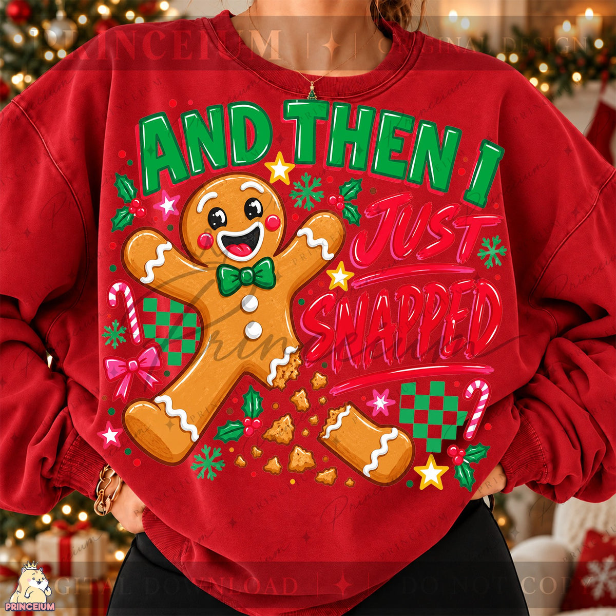 And Then I Just Snapped Gingerbread