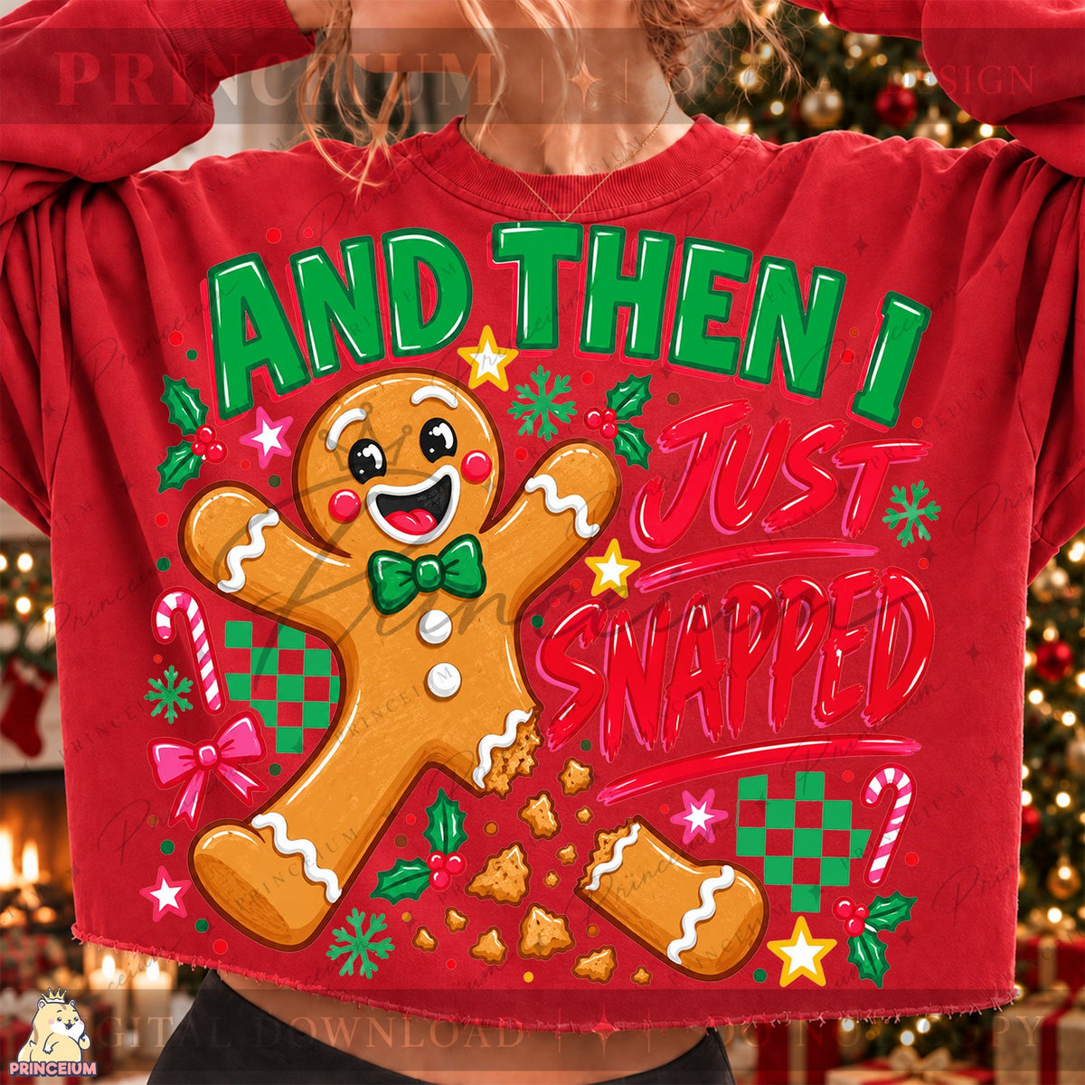 And Then I Just Snapped Gingerbread
