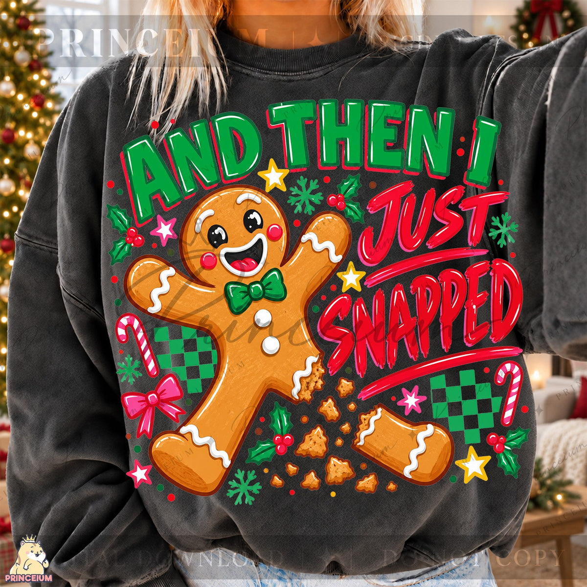 And Then I Just Snapped Gingerbread