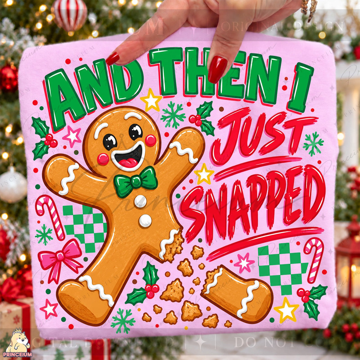 And Then I Just Snapped Gingerbread