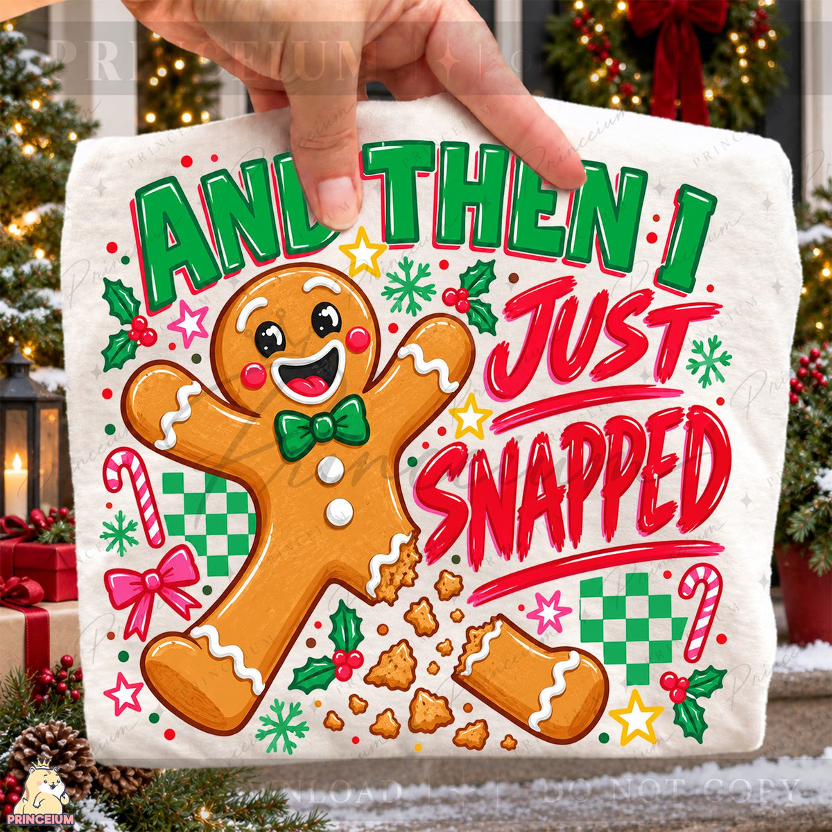 And Then I Just Snapped Gingerbread