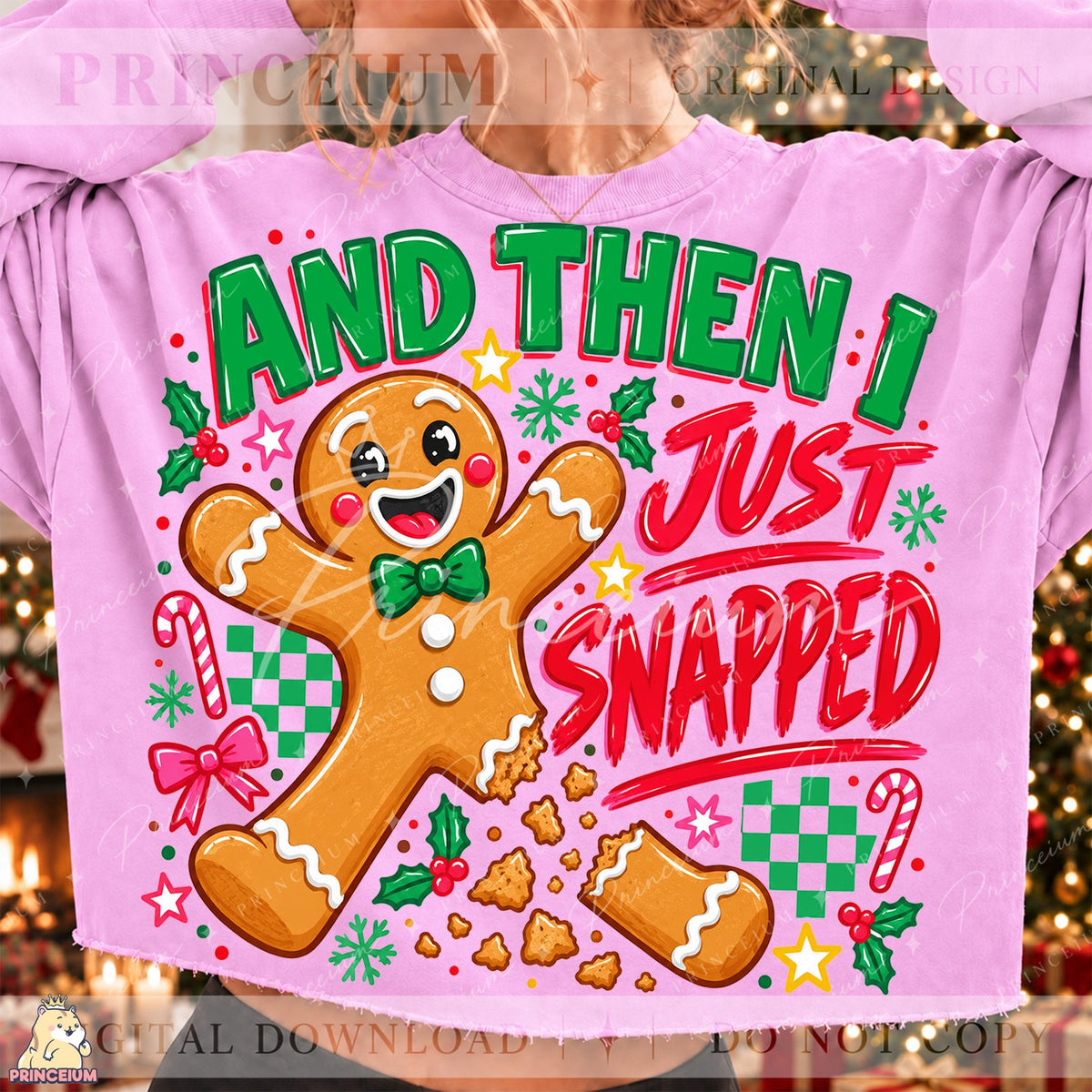 And Then I Just Snapped Gingerbread