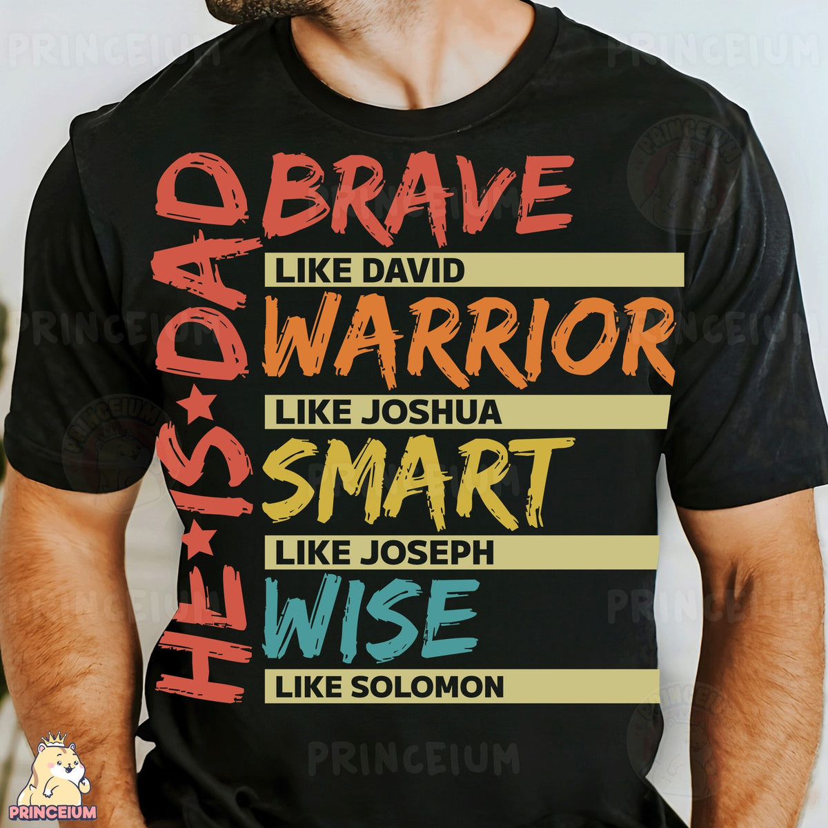 He Is Dad Biblical Heroes