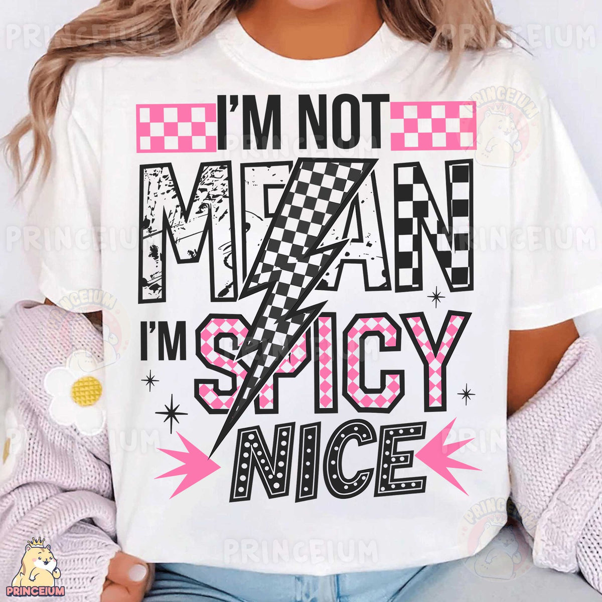 I'm Not Mean I'm Spicy Nice