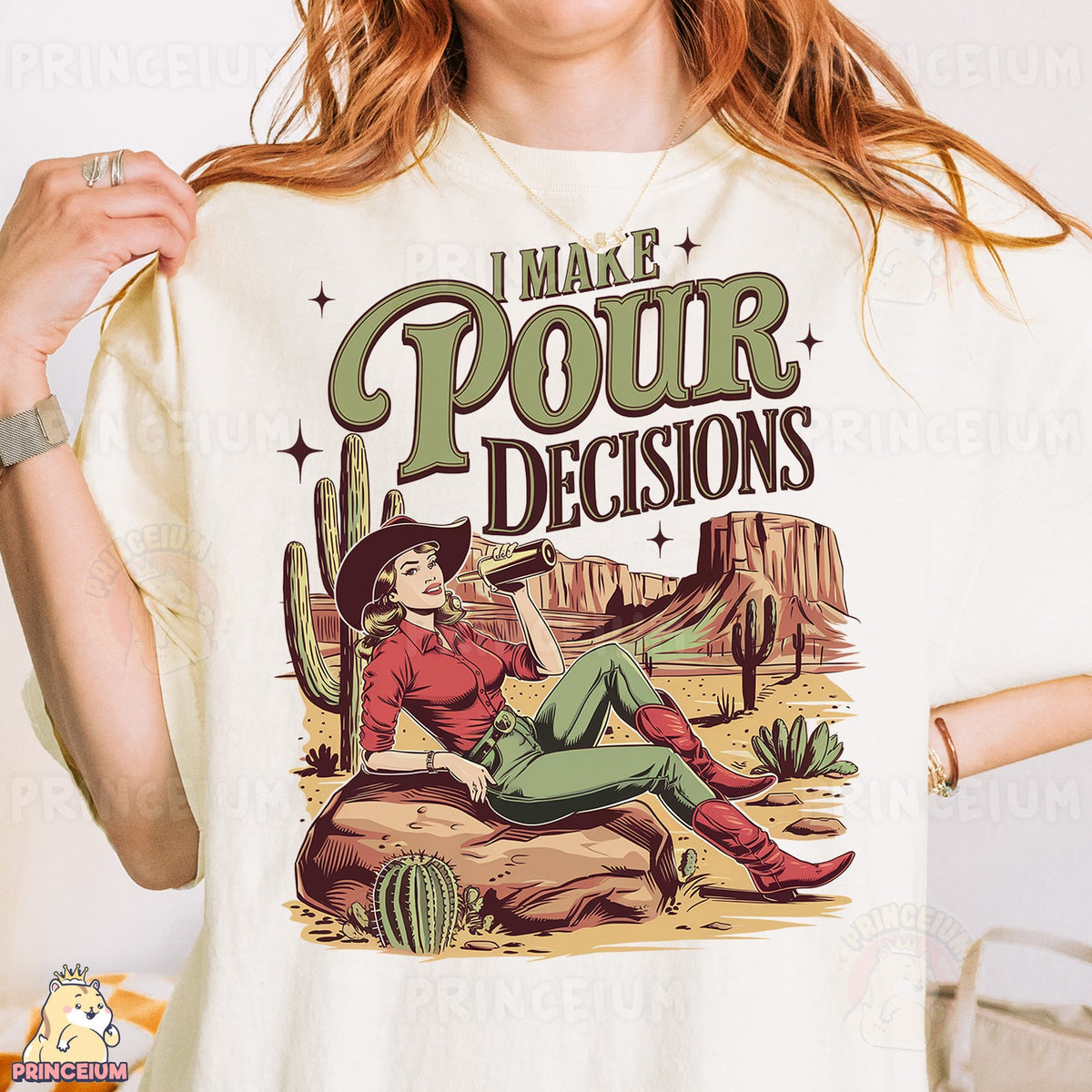 I Make Pour Decisions Cowgirl