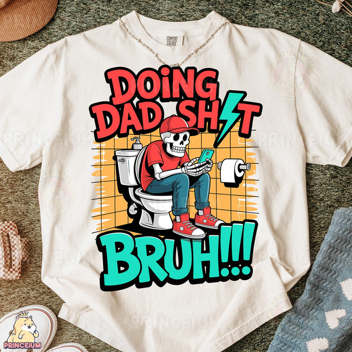 Doing Dad Sh!t Bruh