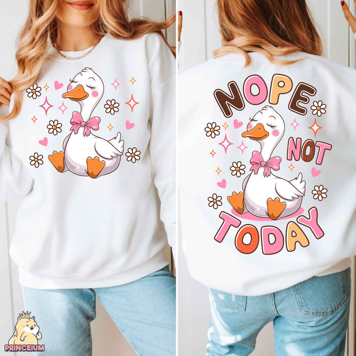 Nope Not Today Goose Front and Back