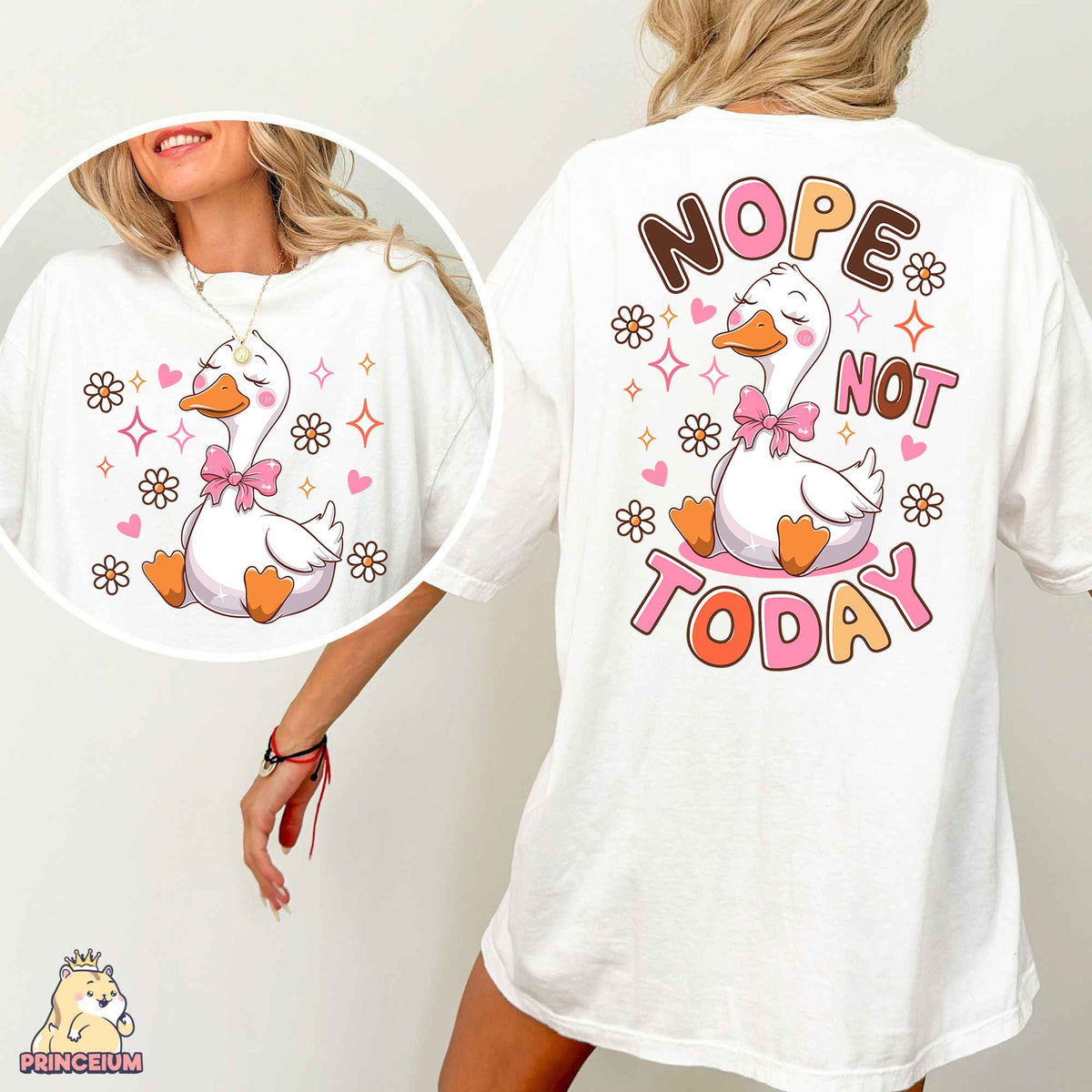 Nope Not Today Goose Front and Back