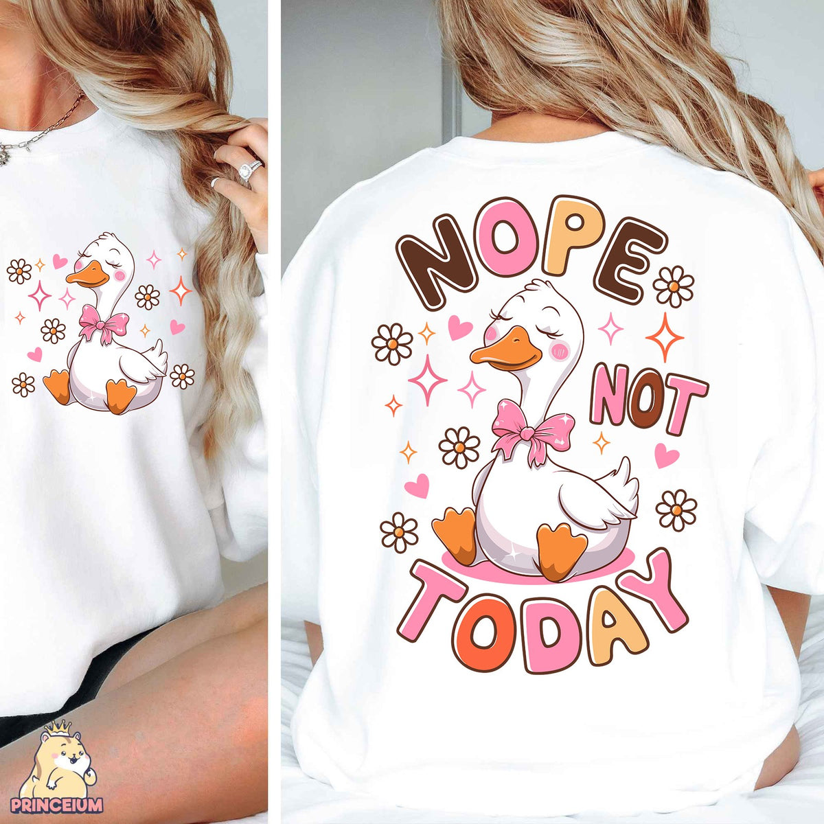 Nope Not Today Goose Front and Back