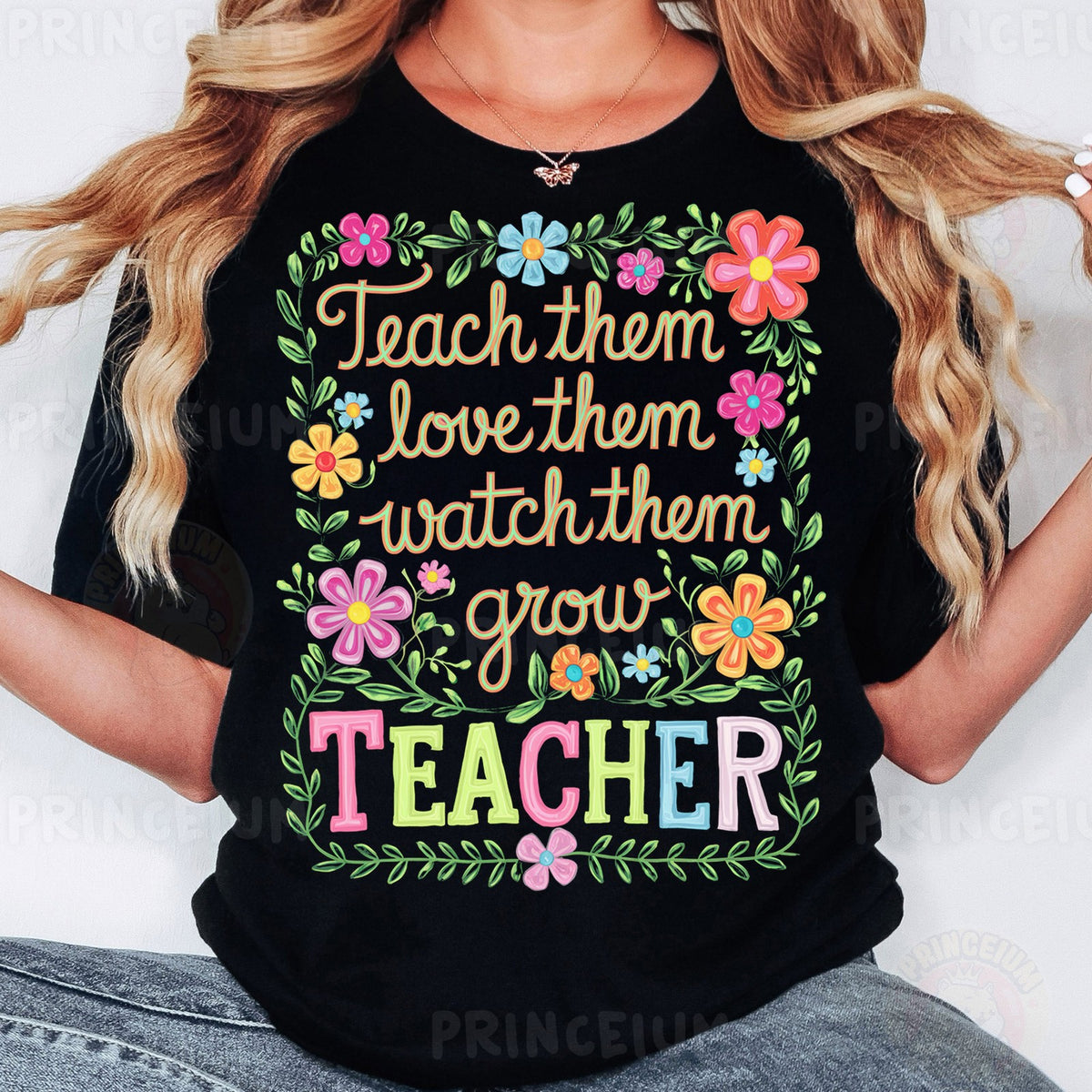 Floral Teach Them Love Them Teacher