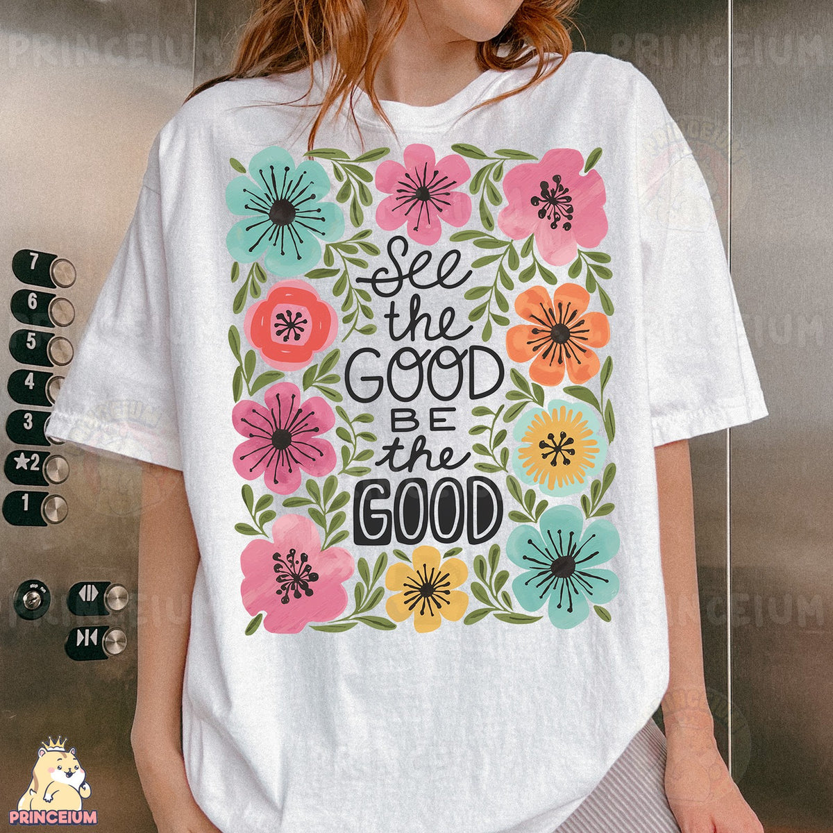 See the Good Be the Good Floral